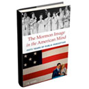 Mormons in the American Mind Mormons in the American Mind