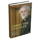 Christ the Stranger: The Theology of Rowan Williams